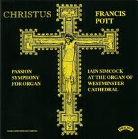 Pott: Christus - Passion Symphony for solo organ