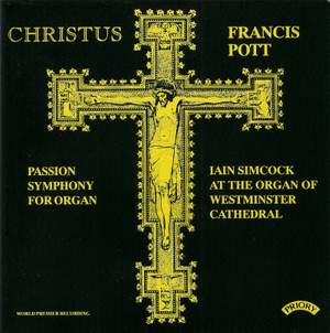 Pott: Christus - Passion Symphony for solo organ