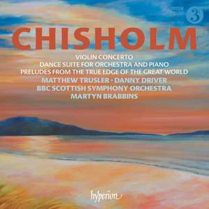 Erik Chisholm: Violin Concerto & Dance Suite