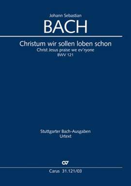 Bach, JS: Christum wir sollen loben schon, BWV121
