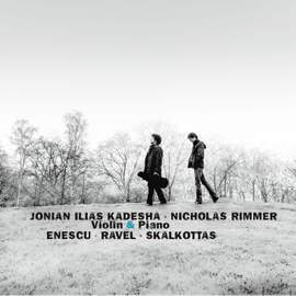 Enescu, Ravel & Skalkottas: Violin Sonatas