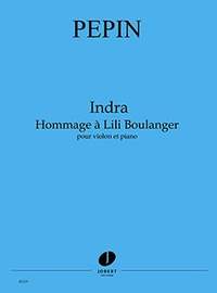 Camille Pepin: Indra - Hommage À Lili Boulanger