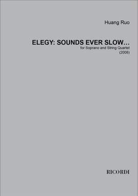 Huang Ruo: Elegy: Sounds ever slow…