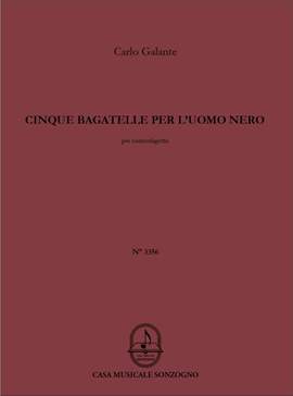 Carlo Galante: Cinque bagatelle per l'uomo nero