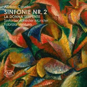 Casella: Symphony No. 2 & La donna serpente: Orchestral Fragments