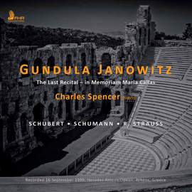 Gundula Janowitz - The Last Recital (In Memoriam Maria Callas)