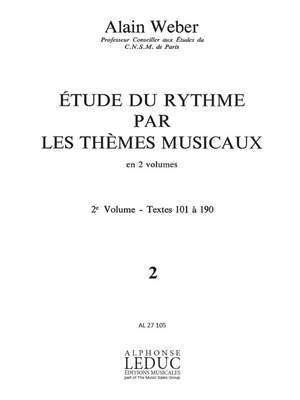 Alain Weber: Etude Du Rythme Par Les Themes Musicaux/Volume 2