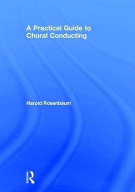 A Practical Guide to Choral Conducting