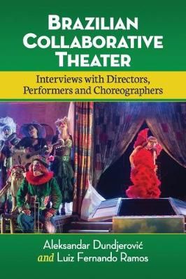 Brazilian Collaborative Theater: Interviews with Directors, Performers and Choreographers