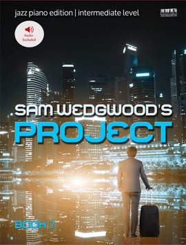 Wedgwood, Sam: Sam Wedgwood Project Book 2 (piano)