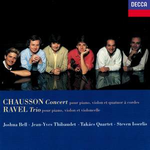 Chausson: Concert for Piano, Violin & String Quartet & Ravel: Piano Trio