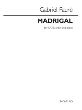 Gabriel Fauré: Madrigal Opus 35