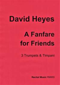 David Heyes: A Fanfare for Friends