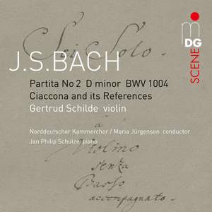 JS Bach: Partita No. 2 & Chaconne & Choral References
