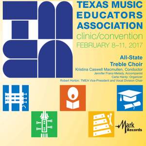 2017 Texas Music Educators Association (TMEA): TMEA All-State Treble Choir [Live]