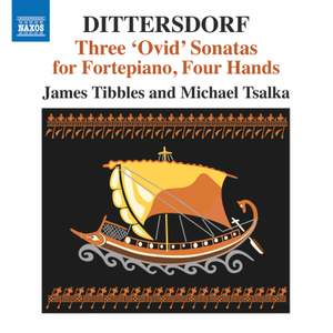 Dittersdorf: Three ‘Ovid’ Sonatas for Fortepiano, Four Hands