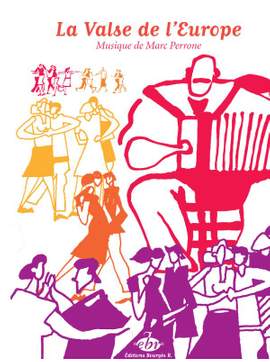 Marc Perrone: Marc Perrone: La Valse De L'Europe