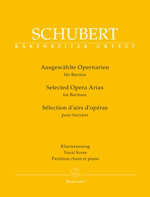 Schubert, Franz: Selected Opera Arias for Baritone