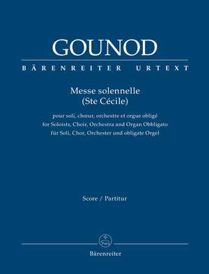 Gounod, Charles: Messe solennelle (Ste Cécile) for Soloists (STB), Choir (SATB), Orchestra and Organ