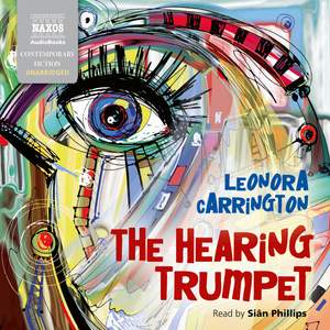 Leonora Carrington: The Hearing Trumpet (Unabridged)