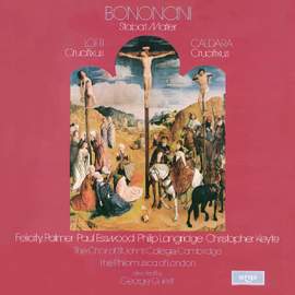 Bononcini: Stabat Mater, Lotti: Crucifixus & Caldara: Crucifixus