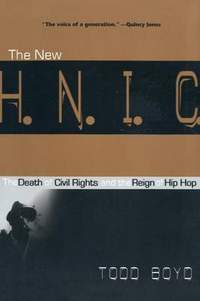 The New H.N.I.C.: The Death of Civil Rights and the Reign of Hip Hop