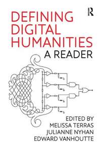 Defining Digital Humanities: A Reader