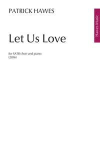 Patrick Hawes: Let Us Love