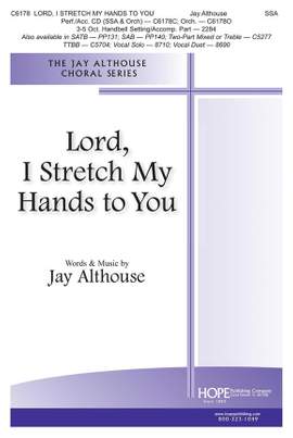 Jay Althouse: Lord, I Stretch My Hands to You