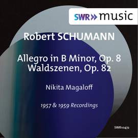 R. Schumann: Allegro in B Minor, Op. 8 & Waldszenen, Op. 82