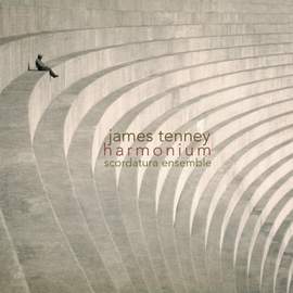James Tenney: Harmonium