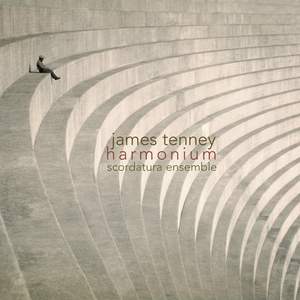 James Tenney: Harmonium