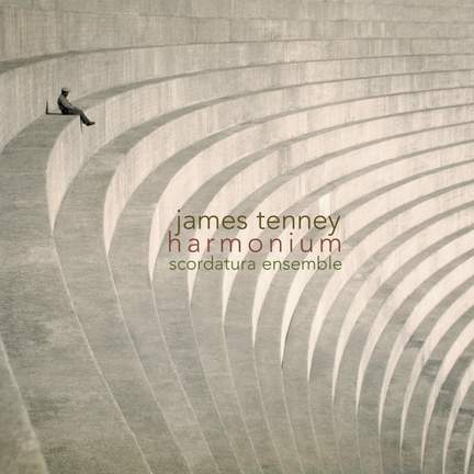James Tenney: Harmonium