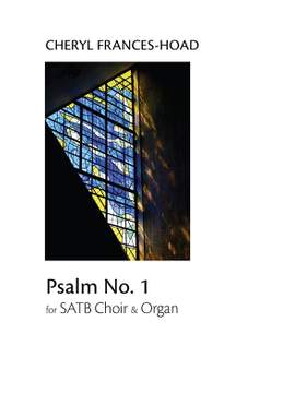 Cheryl Frances-Hoad: Psalm No 1