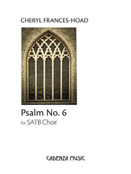 Cheryl Frances-Hoad: Psalm No 6