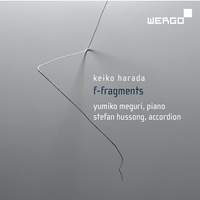 Keiko Harada: F-Fragments, Works for Accordion and Piano