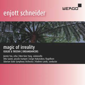 Enjott Schneide: Magic Of Irreality