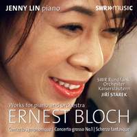 Bloch: Works For Piano & Orchestra