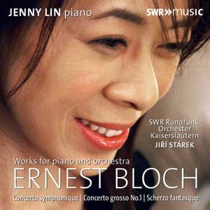 Bloch: Works For Piano & Orchestra
