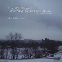 From My Window: Five New Works for Piano by Joseph Fennimore