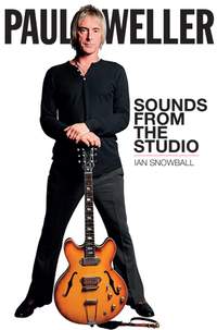 Ian Snowball: Paul Weller - Sounds From The Studio (Signed Edition)