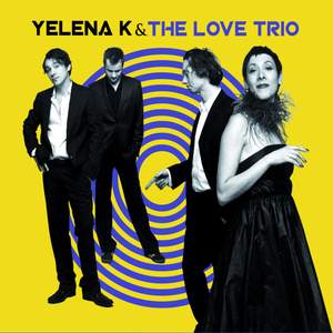 Yelena K & The Love Trio