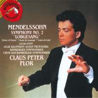 Mendelssohn: Symphony No. 2 in B flat major, Op. 52 'Lobgesang'