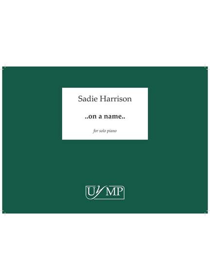 Sadie Harrison: On A Name