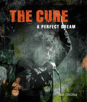 The Cure: A Perfect Dream