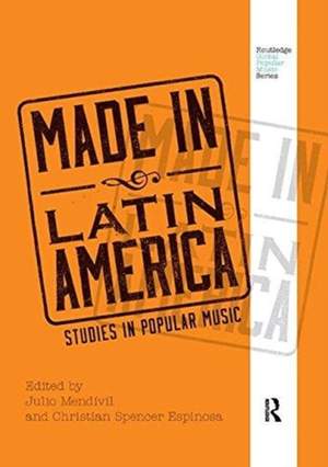 Made in Latin America: Studies in Popular Music