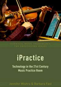 iPractice: Technology in the 21st Century Music Practice Room