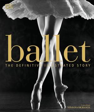 Ballet: The Definitive Illustrated Story Product Image
