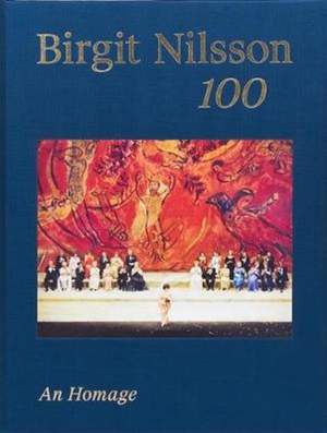 Birgit Nilsson: 100: An Homage