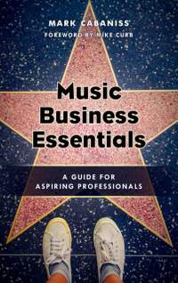 Music Business Essentials: A Guide for Aspiring Professionals